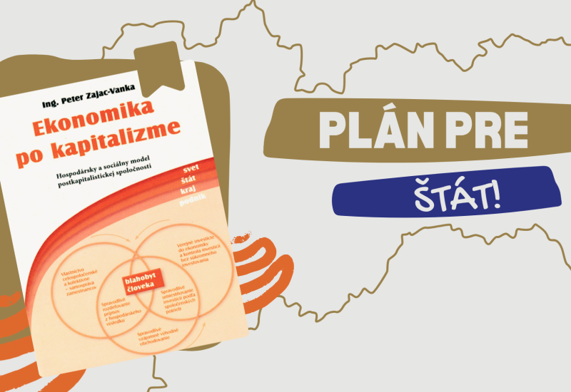 Peter Zajac Vanka Politickým stranám chýbajú národohospodári. Bez ich vízie Slovensko neprežije